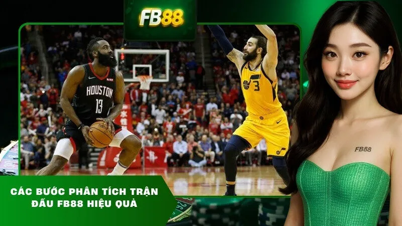 Các bước phân tích trận đấu FB88 hiệu quả